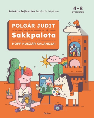 Polgr Judit - Sakkpalota - Hopp Huszr Kalandjai