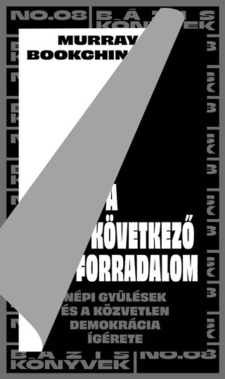 A Kvetkez Forradalom - Npi Gylsek s A Kzvetlen Demokrcia grete