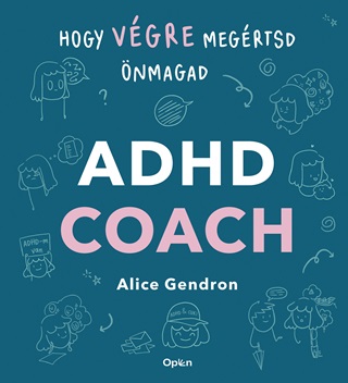 Adhd Coach - Hogy Vgre Megrtsd nmagad