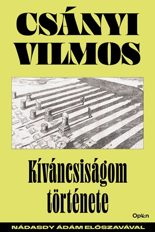 Csányi Vilmos - Kíváncsiságom Története - Nádasdy Ádám Előszavával