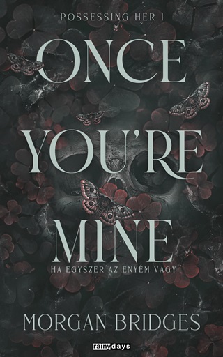 Morgan Bridges - Once You'Re Mine - Ha Egyszer Az Enym Vagy