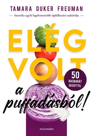 Tamara Duker Freuman - Elg Volt A Puffadsbl! - 50 Hasbart Recepttel