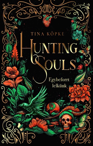 Tina Kpke - Hunting Souls - Egybeforrt Lelknk
