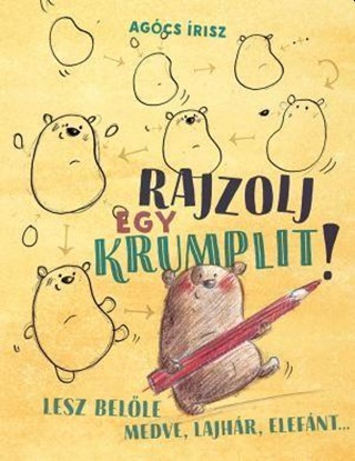 Rajzolj Egy Krumplit! - Lesz Belle Medve, Lajhr, Elefnt...