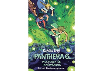 Panthera 6. - Mesterek s Tantvnyok