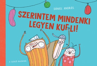 Dniel Andrs - Szerintem Mindenki Legyen Kufli!