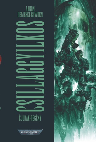 Aaron Dembski-Bowden - Csillaggyilkos - jurak - Regny