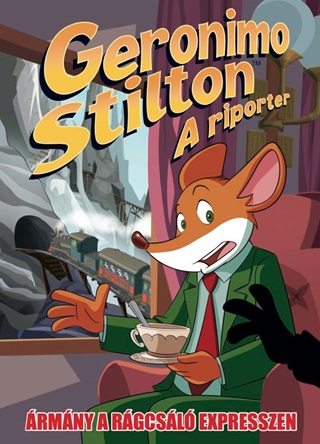 Geronimo Stilton, A Riporter 11. - rmny A Rgcsl Expresszen