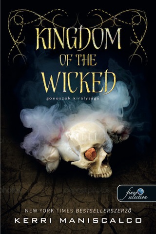 Kerri Maniscalco - Kingdom Of The Wicked - Gonoszok Kirlysga