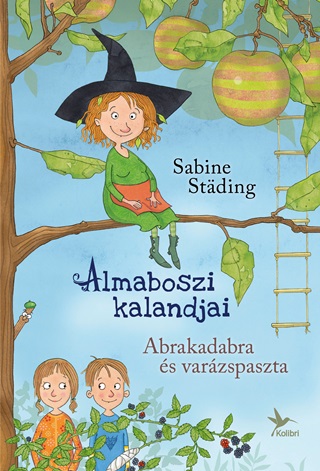 Abrakadabra s Varzspaszta - Almaboszi Kalandjai 1.