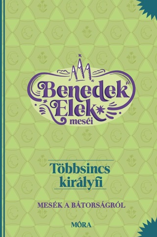 Tbbsincs Kirlyfi - Benedek Elek Mesi