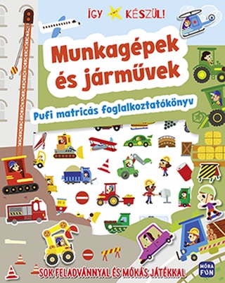 Munkagpek s Jrmvek - gy Kszl! - Pufi Matrics Foglalkoztatknyv