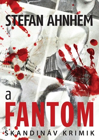 Stefan Ahnhem - A Fantom - Skandinv Krimik (j, 2022)