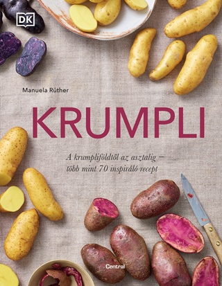 Krumpli - A Krumplifldtl Az Asztalig