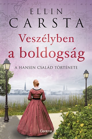 Ellin Carsta - Veszlyben A Boldogsg - A Hansen Csald Trtnete