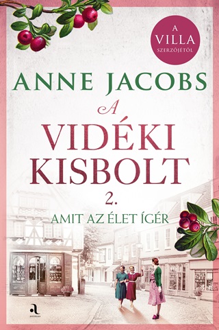 Anne Jacobs - A Vidki Kisbolt 2. - Amit Az let gr - lfestett