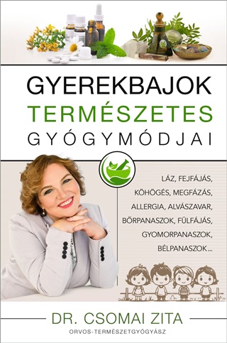 Gyerekbajok Termszetes Gygymdja - j Kiads