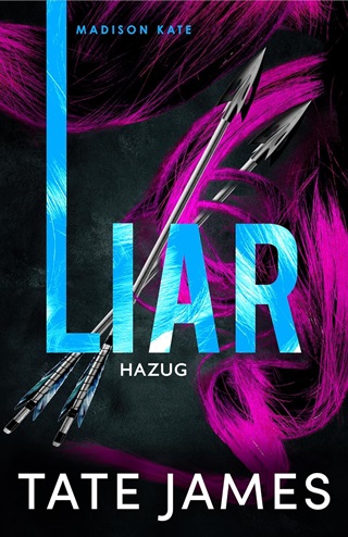 Tate James - Liar  Hazug - Madison Kate