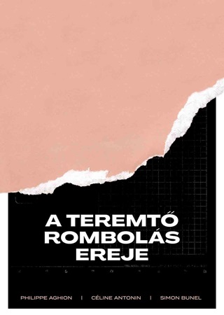 Philippe Aghion  Cline Antonin  Simon - A Teremt Rombols Ereje