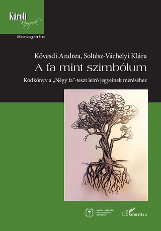 Kvesdi Andrea-Soltsz-Vrhelyi Klra - A Fa Mint Szimblum