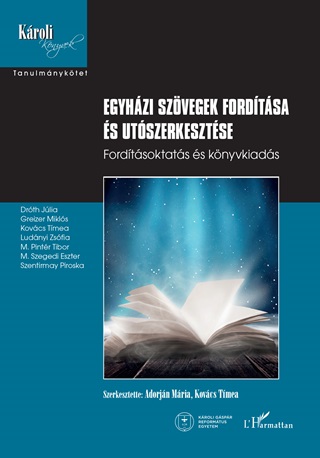 Adorjn Mria[Szerk.]-Kovcs Tmea[Szerk - Egyhzi Szvegek Fordtsa s Utszerkesztse