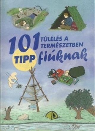 101 Tipp Tlls A Termszetben