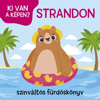 Strandon - Ki Van A Kpen? Sznvlts Frdsknyv