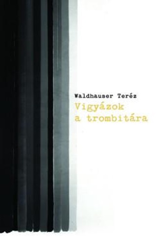 Waldhauser Terz-Tth Gbor Attila[Szerk - Vigyzok A Trombitra