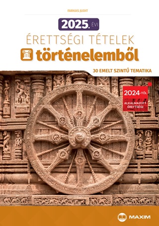 Farkas Judit - 2025. vi rettsgi Ttelek Trtnelembl (30 Emelt Szint Tematika)