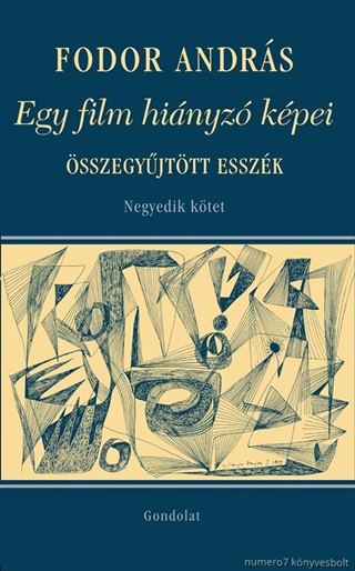 Egy Film Hinyz Kpei -Trsmvszetek, Visszaemlkezsek, sszegyjttt Esszk.