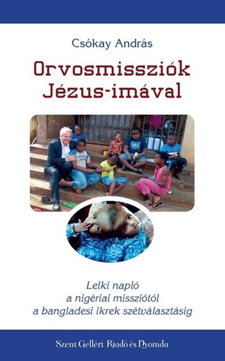 Cskay Andrs - Orvosmisszik Jzus-Imval