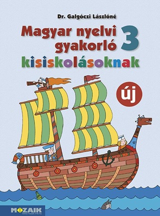 Magyar Nyelvi Gyakorl Kisiskolsoknak 3. Osztly (j, tdolgozott Kiads)