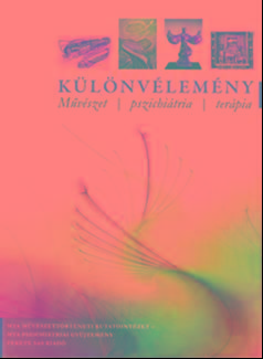 Faludy Judit s Perenyei Monika (Szerk.) - Klnvlemny - Mvszet-Pszichitria-Terpia