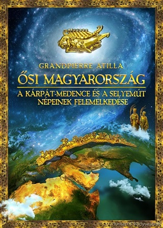 si Magyarorszg - A Krpt-Medence s A Selyemt Npeinek Felemelkedse