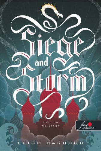 Leigh Bardugo - Siege And Storm - Ostrom s Vihar - Fztt