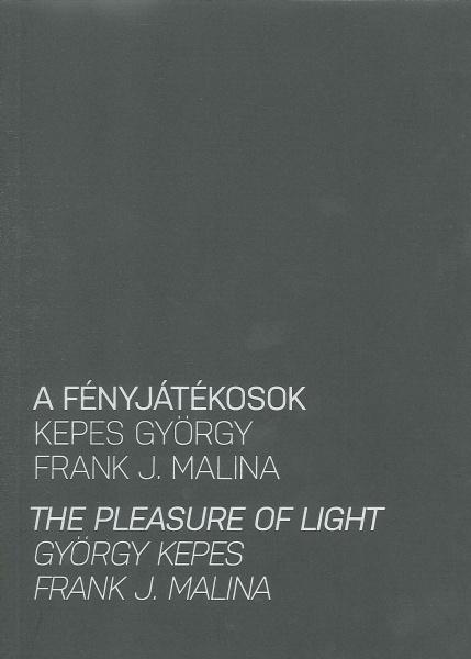 Frank J. Kepes Gyrgy-Malina - A Fnyjtkosok (Ktnyelv)