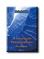 Balogh Bla - A Tudatalatti Tizparancsolata - Cd-Vel