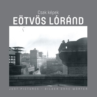 Csak Kpek - Etvs Lornd
