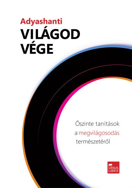 Adyashanti - Vilgod Vge - szinte Tantsok A Megvilgosods Termszetrl