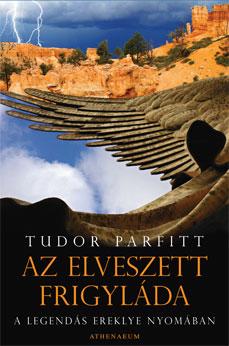 Tudor Parfitt - Az Elveszett Frigylda -