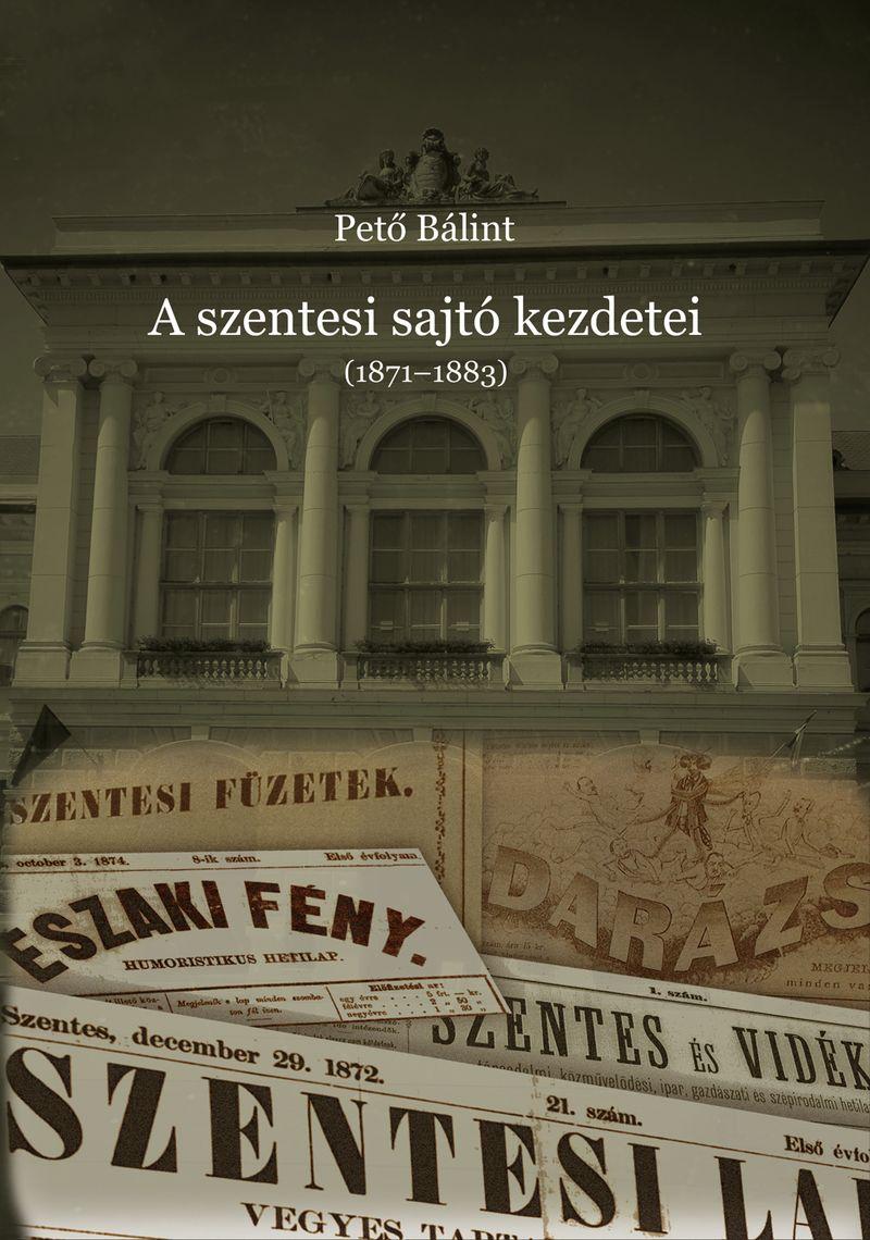 A Szentesi Sajt Kezdetei (1871-1883)