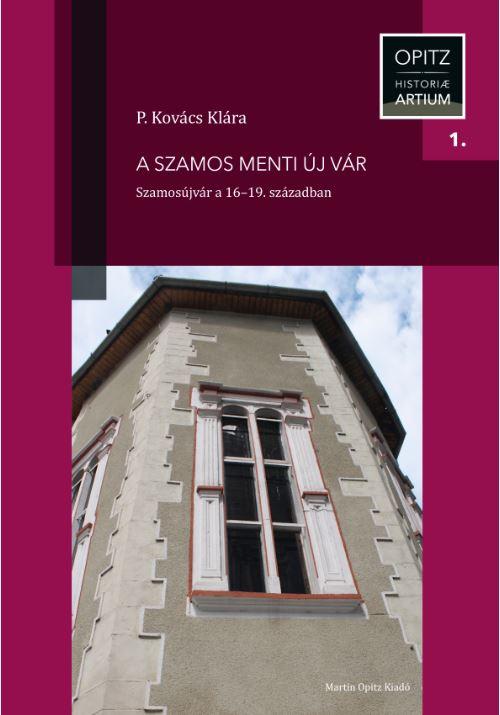 A Szamos Menti j Vr - Szamosjvr A 16-19. Szzadban